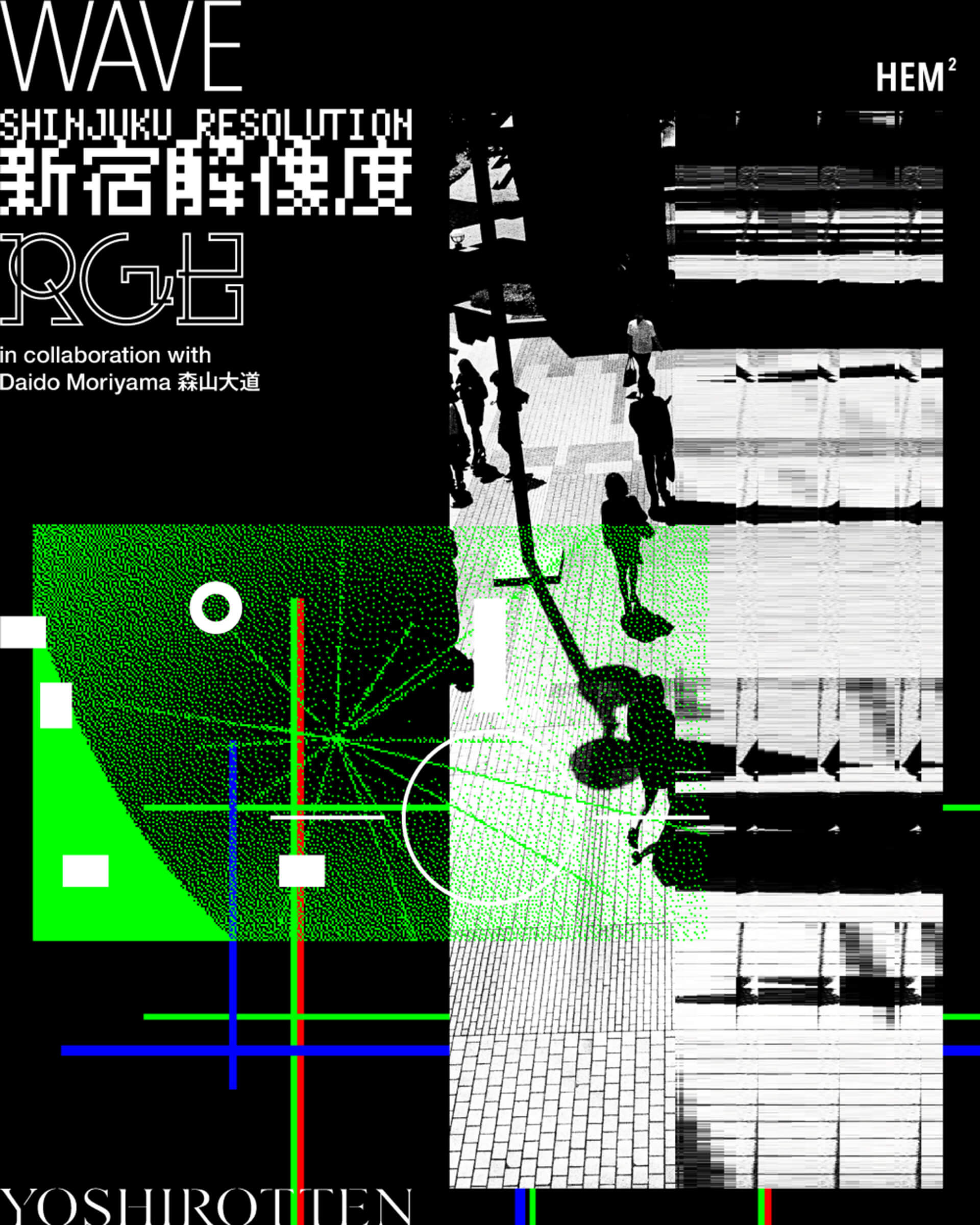 YOSHIROTTEN Exhibition “WAVE/ RGB/ Shinjuku Resolution Collaboration with Daido Moriyama Photo Foundation/ in CHINA